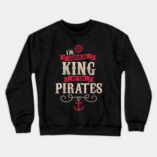 Pirate King Crewneck Sweatshirt